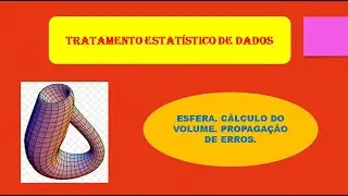 ESFERA. VOLUME. PROPAGAÇÃO DE ERROS.