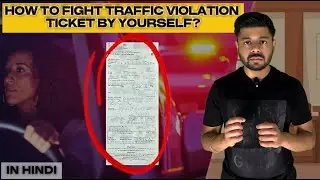 Fight Traffic Violation Tickets: A Step-by-Step Guide | In Hindi