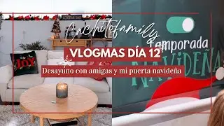 DESAYUNO NAVIDEÑO Y LA PUERTA NAVIDEÑA 🎄 | Vlogmas 2024 Día 12