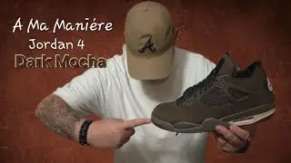 A MA MANIERE JORDAN 4 DARK MOCHA REVIEW