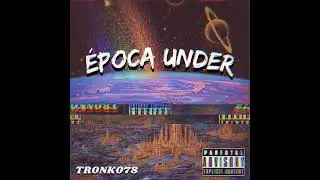 EPOCA UNDER//TRONKO78 SHR//beat x@Cadaverbeats