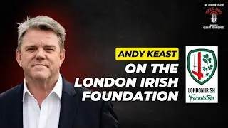 How Rugby Is Rebuilding Communities | London Irish Foundation x The Business End