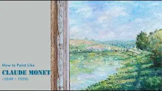 How to Paint Like Claude Monet | Impressionist Landscape
