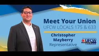 Meet Chris Mayberry - UFCW Locals 175 & 633 Representative