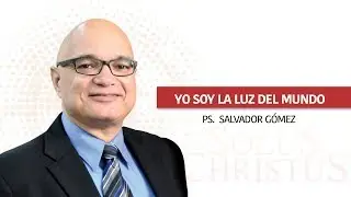 Yo Soy la luz del mundo