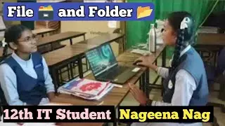File and Folder, presentation By 12th IT student , Nageena Nag, SAGES GGHSS BACHELI.. 