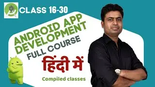 Class : 16 -30  Android App Development Complete Course In Hindi | Beginner  : User Input