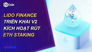 Lido Finance triển khai V2, ch&iacute;nh thức k&iacute;ch hoạt r&uacute;t ETH staking