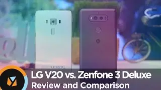 LG V20 vs. Asus Zenfone 3 Deluxe Review and Comparison