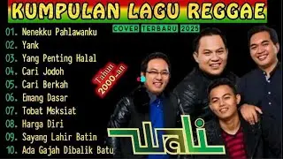 Kumpulan Lagu Wali Terbaik🎋 Versi Reggae Ska Terbaru 2025 || Lagu Lawas Penuh Sejuta Kenangan