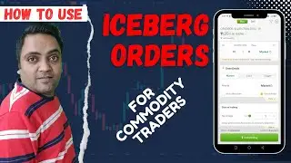 How to use Ice Berg Orders for Commodity Trader in Dhan