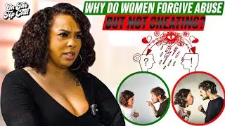 Why Do Women Forgive Abuse And Not Cheating? | On The Top Coat #viralvideo