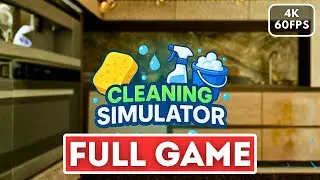 CLEANING SIMULATOR Gameplay Walkthrough FULL GAME (4K 60FPS) No Commentary