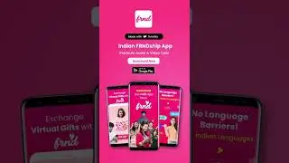 The Missing Piece: Impress Her with FRND App's Audio & Video Calls!