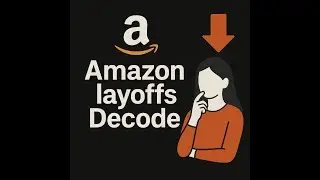 Amazon Layoffs Decoded | Understanding the Real Reasons & Future Impact