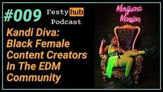 009 | Kandi Diva: Black Female Content Creators In The EDM Community