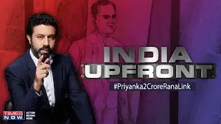 Why was the Gandhi family in hurry to conclude the deal with Yes bank founder? | India Upfront