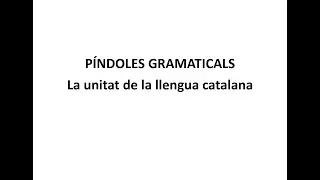La unitat de la llengua catalana