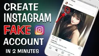 How to Create INSTAGRAM Fake Account 2018 | 2 minute make INSTAGRAM fake account