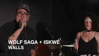 Wolf Saga + Iskw&eacute; | Walls | Playlist Live 2018
