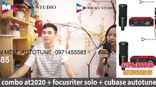 CHỊ G&Aacute;I H&Aacute;T HAY NHƯ HỒ QUỲNH HƯƠNG | COMBO AT2020 Focusriter | MICKY STUDIO 0971455585