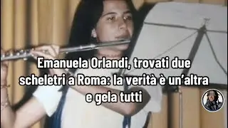 Emanuela Orlandi, trovati due scheletri a Roma: la verit&agrave; &egrave; un&rsquo;altra e gela tutti