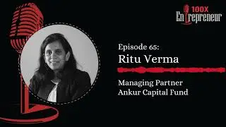 Ritu Verma on why Ankur Capital is betting big on Agritech and Healthcare in India