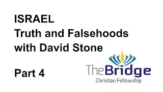 Israel - Truth & Falsehoods Part 4