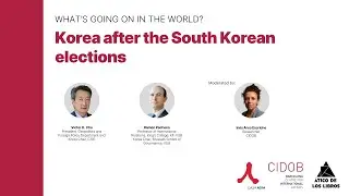 “What’s going on in the world?” Korea after the South Korean elections