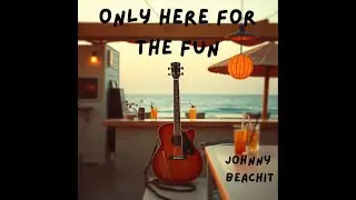 Only Here For The Fun