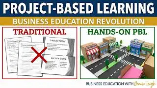 How Project-Based Learning Is Transforming Business Education