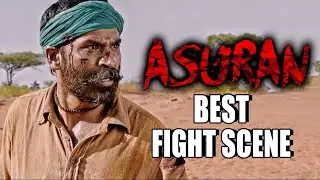 Asuran | Dhanush&rsquo;s National Award Winning Performance | Best Fight Scene | Dhanush Saves His Son