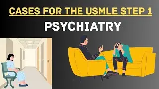 First Aid Cases For The USMLE STEP 1  | PSYCHIATRY