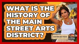 What Is The History Of The Main Street Arts District?
