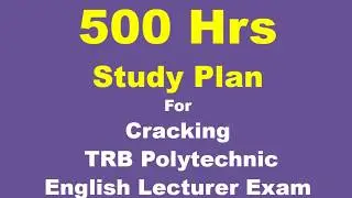 500 Hours Study Plan -  TRB Polytechnic English Lecturer Exam - Elite English Academy