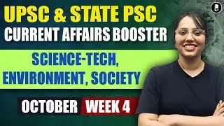 Current Affairs October 2025 Week 4 | Science-Tech, Environment, Society | UPSC & State PSC Booster