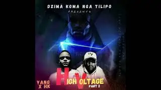 High Voltage Part 2  -                                                    Yang Vs HK