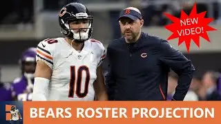 Bears 53-Man Roster Projection + Practice Squad Heading Into Training Camp & Marqui Christian Signs