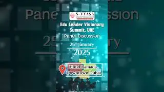 S-VYASA University at Edu Leader Visionary Summit Panel Discussion, Dubai.📞: +91 99966 68116