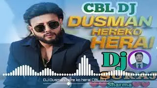 DJ Dusman heroko herai CBL Dj Mix Chandbela 1