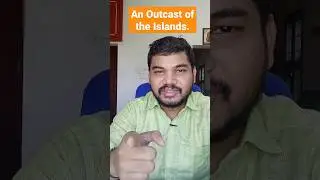 An Outcast of the Islands was written by?