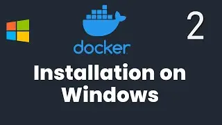 Part-2| SDET Essentials | Docker Installation On Windows 10