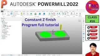 #16 Autodesk powermill 2022 class 16 | CONSTANT Z FINISH |