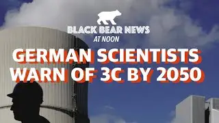 German Scientists Warn Of 3c By 2050 | AI Black Swan? | Trump To Intervene In WB Purchase