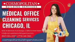 Medical Office Cleaning Services Chicago, IL | Cosmopolitan Building Services | Chicago, IL, US