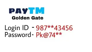 How to get Paytm Golden Gate User Id and Password |  Download Paytm Golden Gate app Part - 2