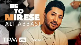 Ali Abbasi Be To Mirese Track Teaser - تیزر آهنگ به تو میرسه از علی عباسی