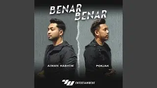 Benar Benar (feat. Pok Jak)