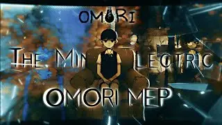 The Mind Electric | Complete OMORI MEP