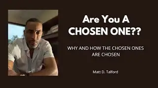 What Does It Mean to Be a CHOSEN ONE? | Why You Were CHOSEN